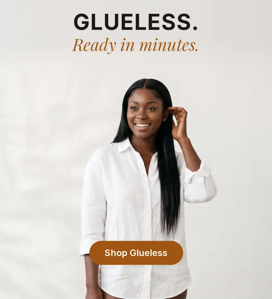 Woman with a sleek straight glueless wig. Glueless, ready in minutes. Shop Glueless.